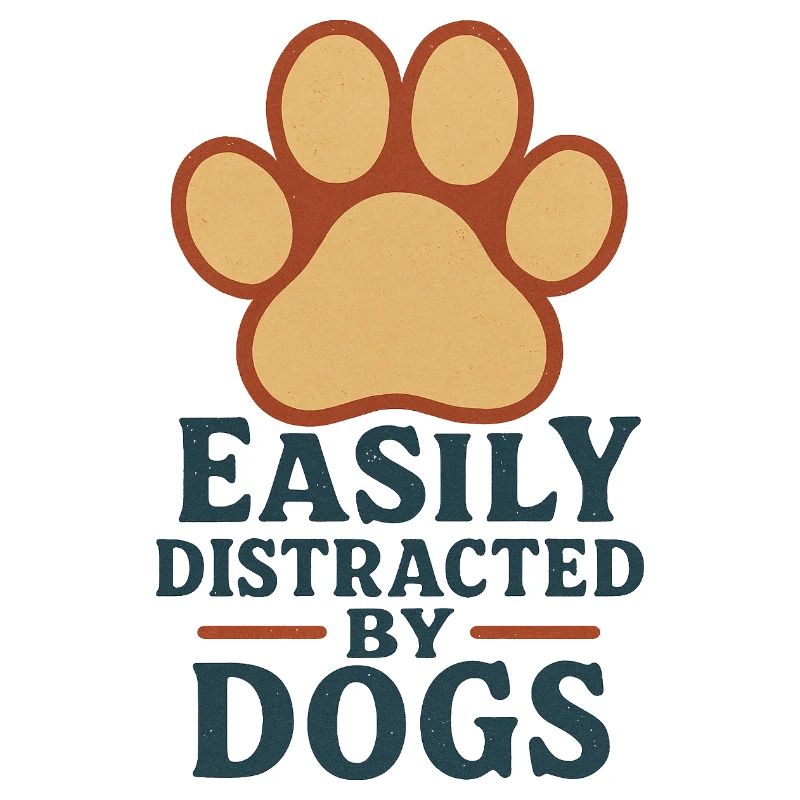 Easily Distracted by Dogs