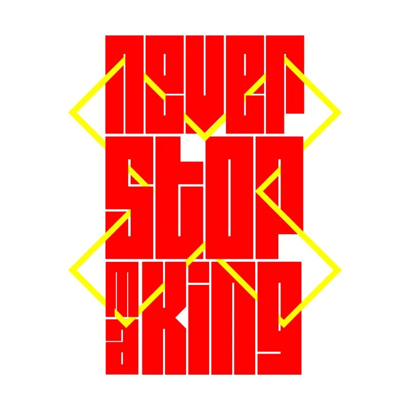 Never Stop Making