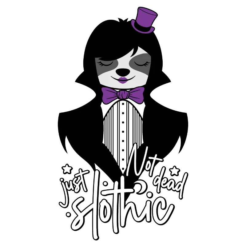 NOT DEAD JUST SLOTHIC - FAULTIER GOTH SLOTH GOTHIC