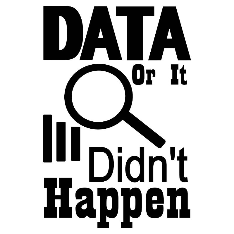 Data or it didn't happen