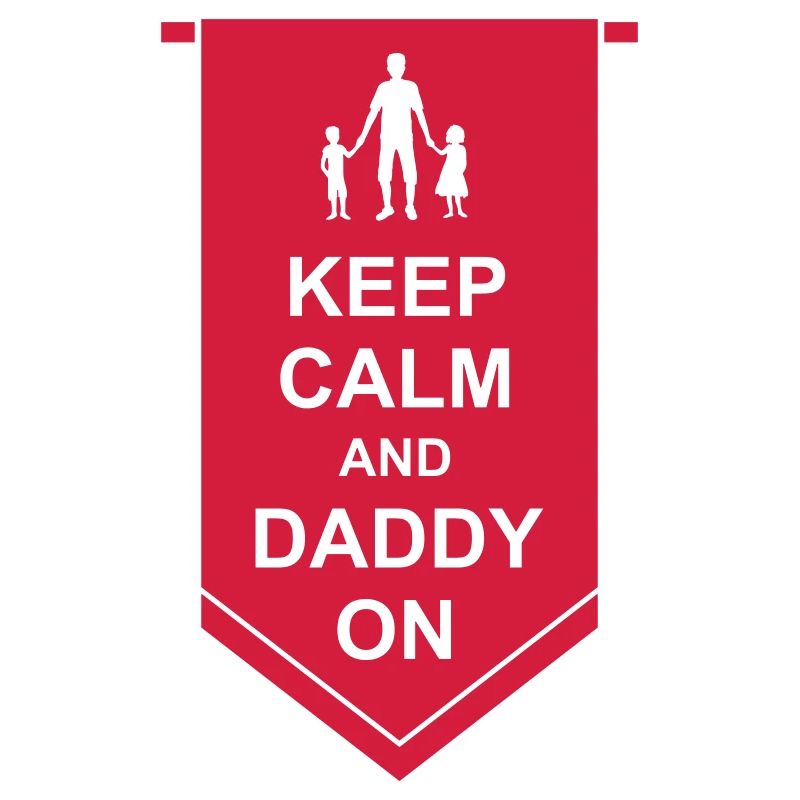 Keep Calm Daddy Banner