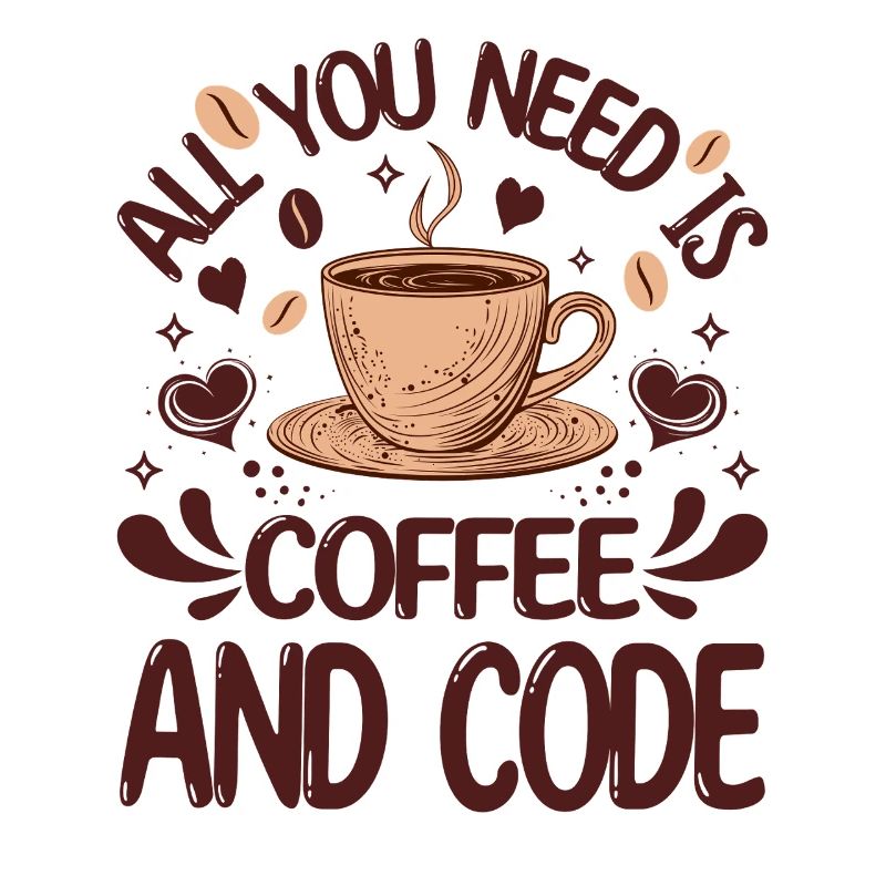 Alles, was Sie brauchen, ist Kaffee und Code Lustiger Programmierer