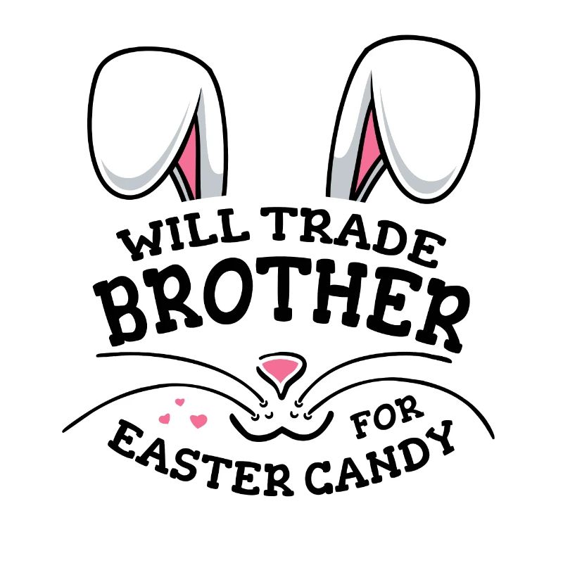 Will Trade Brother For Easter Candy