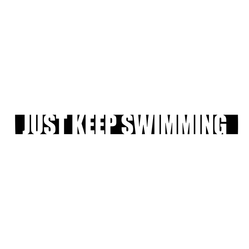 Just Keep Swimming