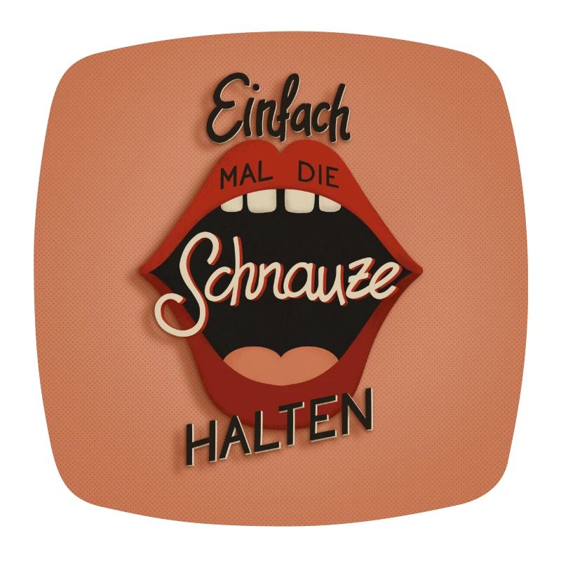 Schnauze halten: humorvolles Statement