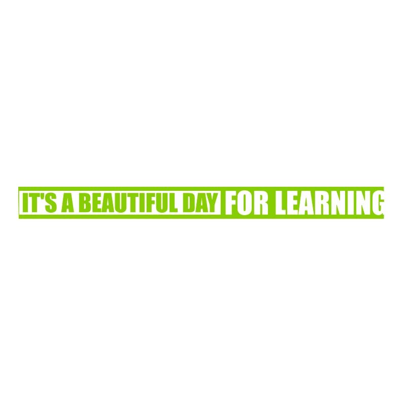 beautiful day for learning