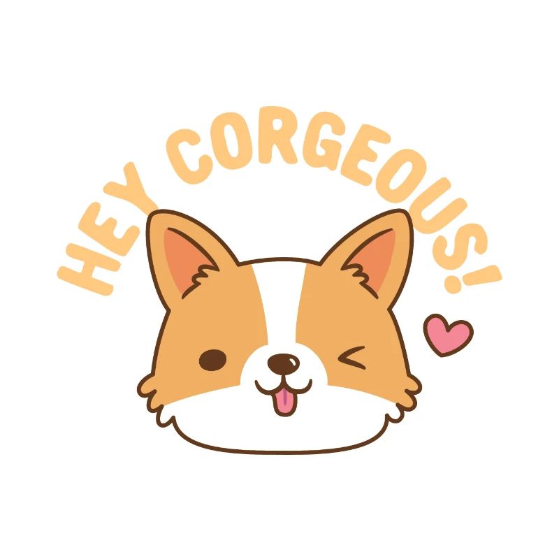 Cute Corgi Hey Corgeous Funny Pun