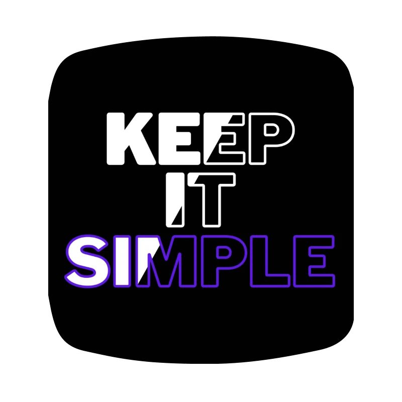 Keep it simple