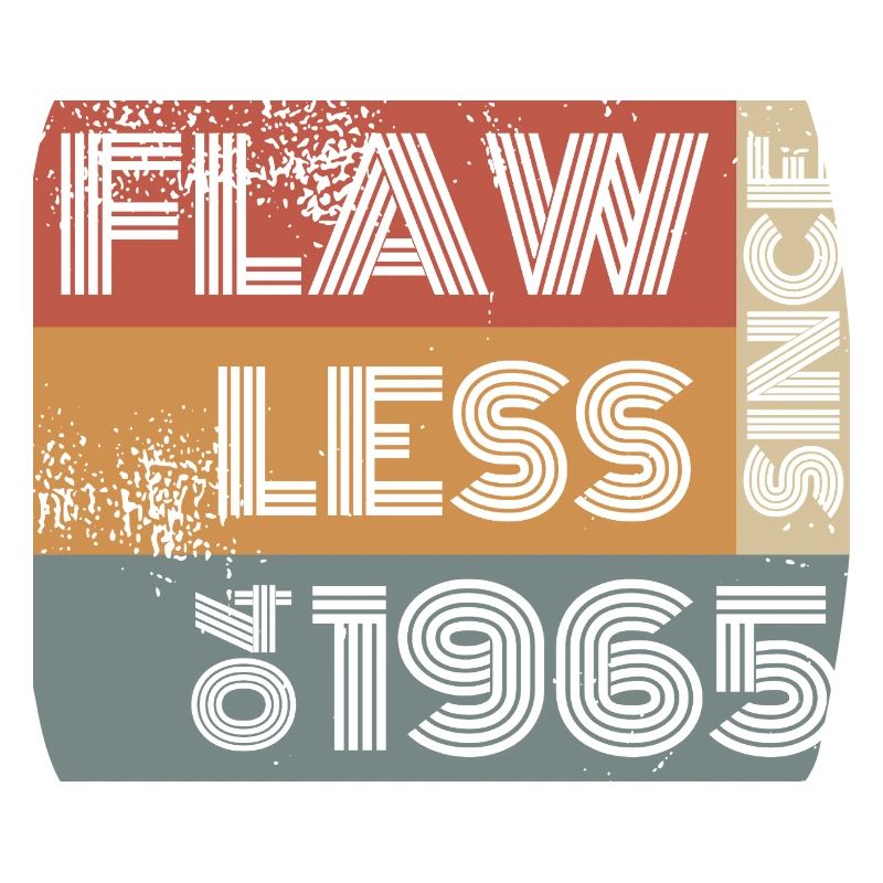60. Geburtstag Flawless since 04/1965