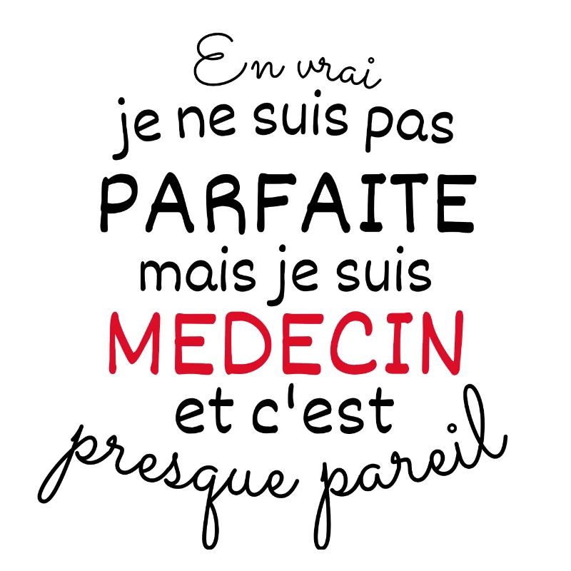 Pas Parfaite Mais Medecin