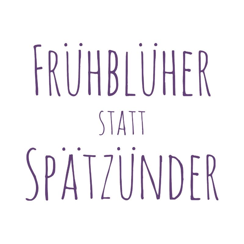 Frühblüher statt Spätzünder