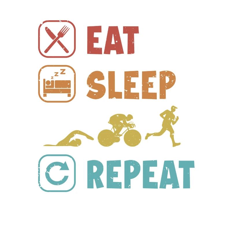 Eat Sleep Swim Ride Run Repeat Training Triathlete