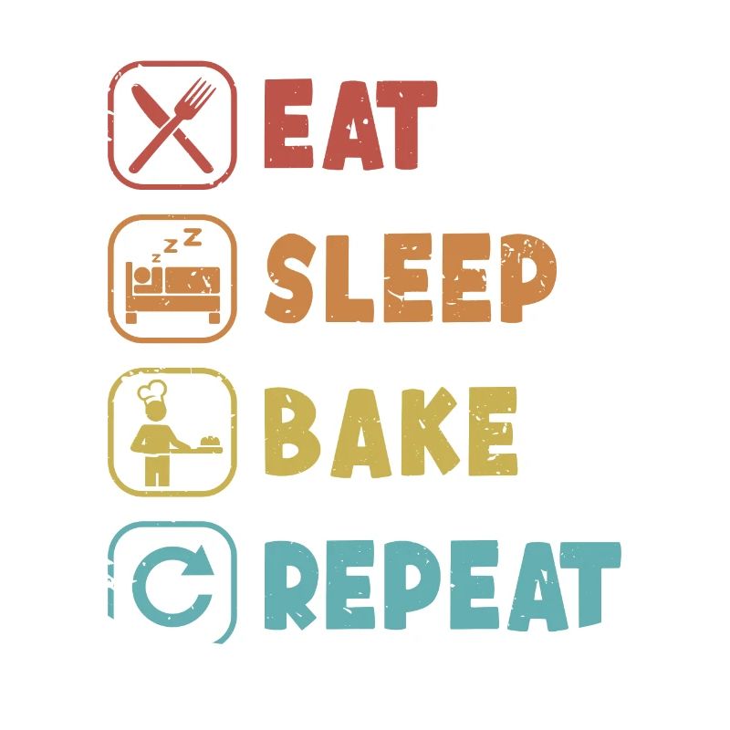 Eat Sleep Bake Repeat Bread Dough Bread Maker
