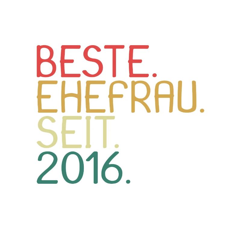 Beste Ehefrau Seit 2016 - Jahrestag Geschenk