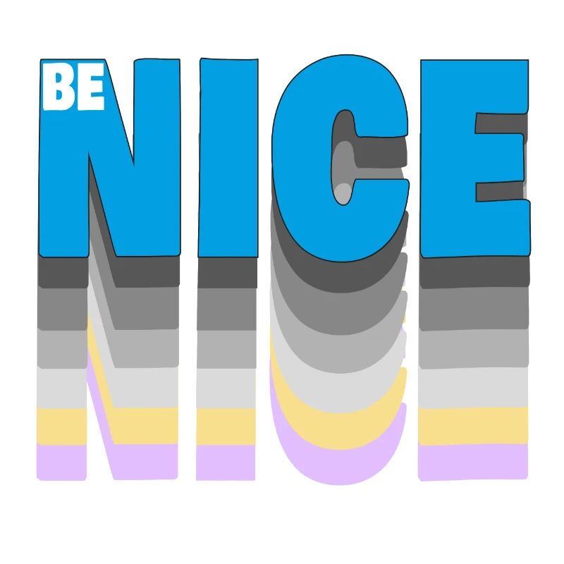 Be nice