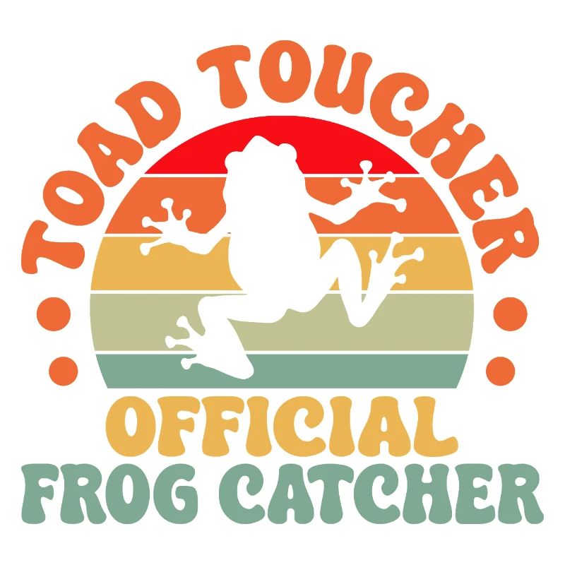 Frog Catcher Toad Toucher Official Catcher Frog