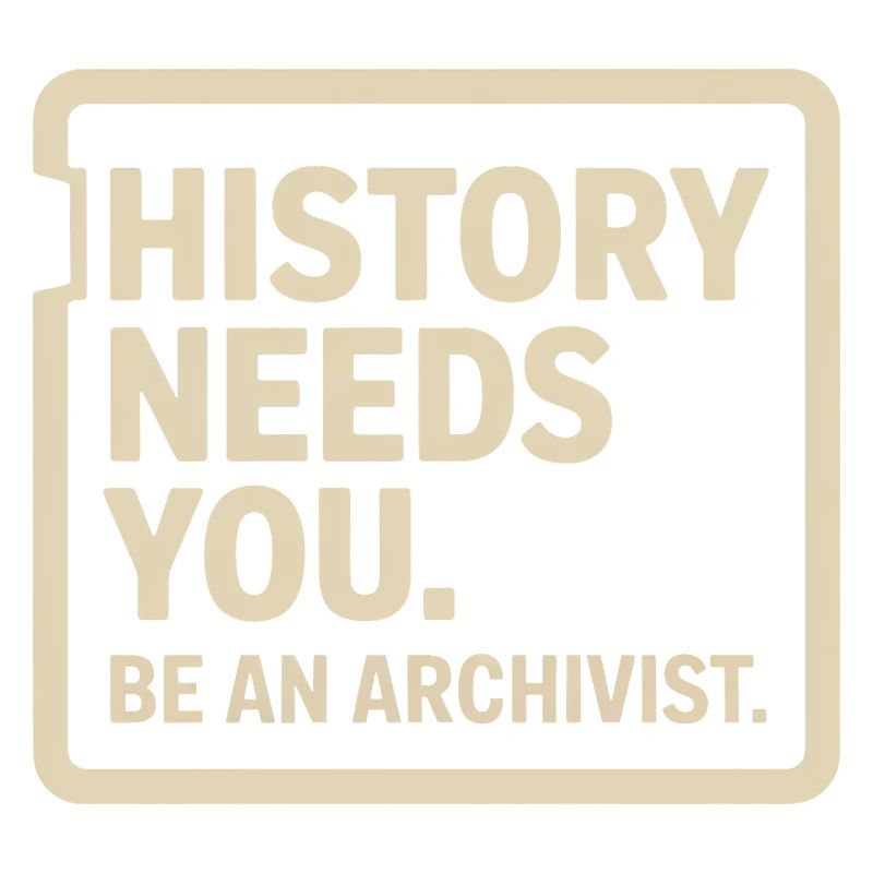 Die Geschichte braucht dich: Sei Archivar