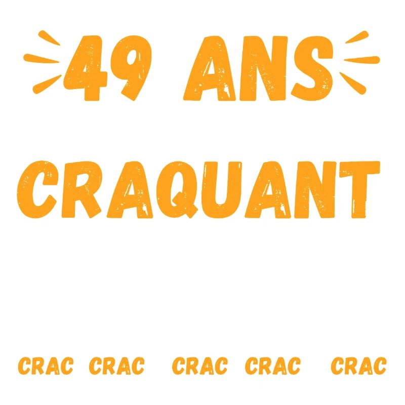 49 Ans Toujours Aussi Craquant Humour Crac