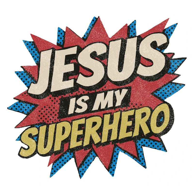 Jesus Is My Superhero - Retro Comic Pop-Art