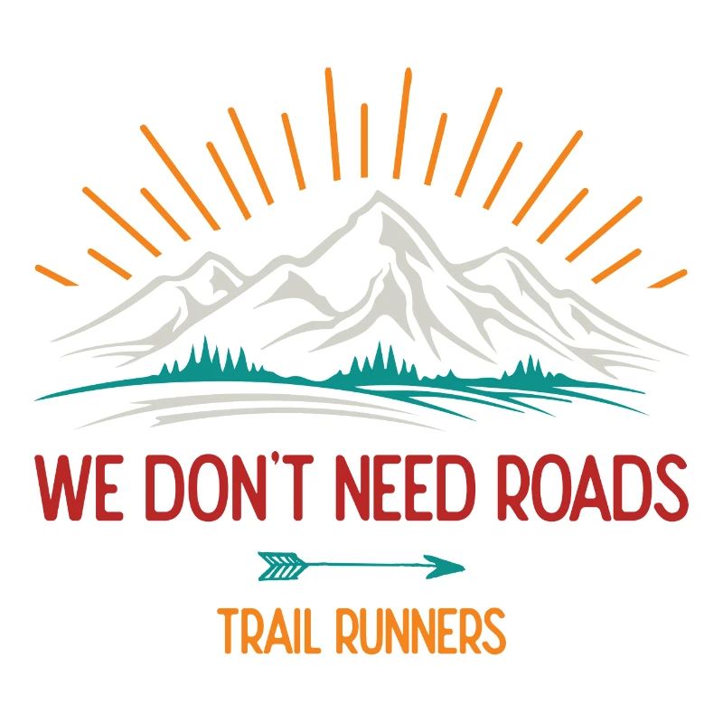 We Don't Need Roads. Trail Runners