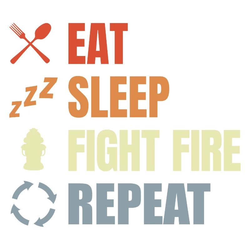 Manger, dormir, combattre le feu, répéter