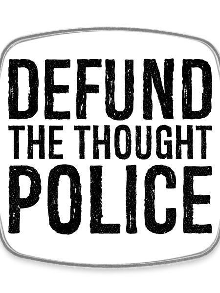 defund the thought police