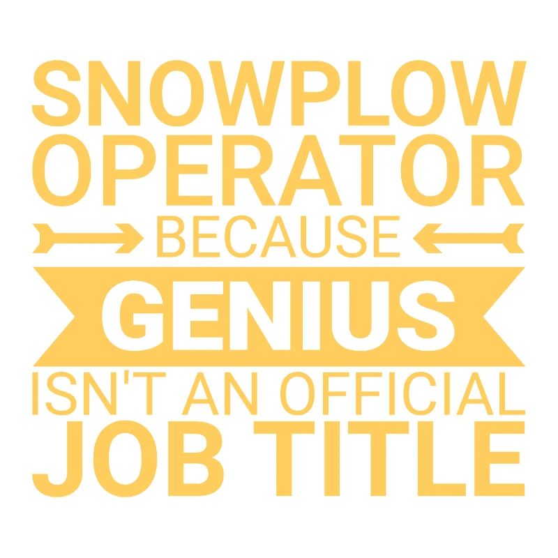 Snowplow Operator Genius Schneepflugfahrer
