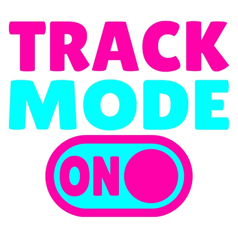 Track Mode On – Focus on Speed