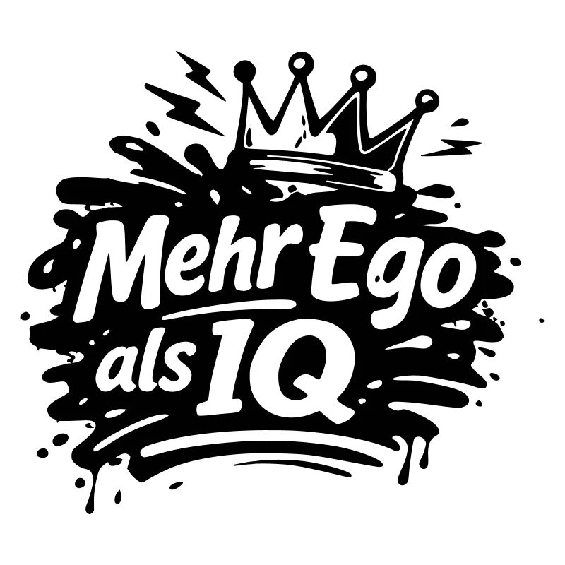 More ego than IQ