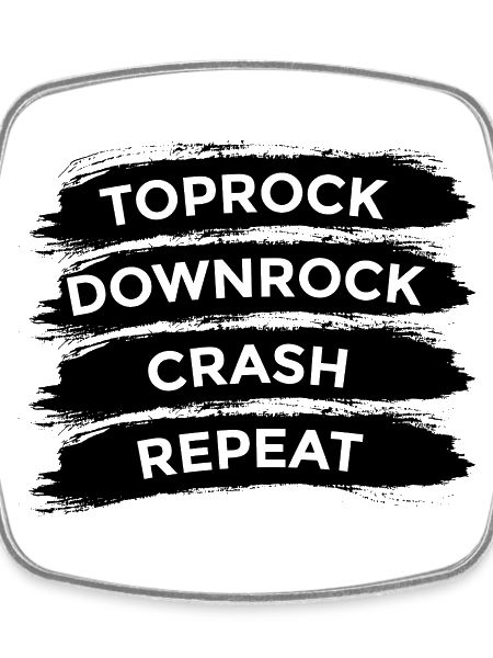 Breakdancer Saying