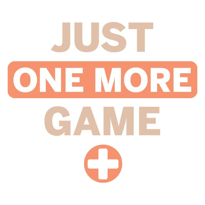 juste un jeu de plus - gaming Spruch
