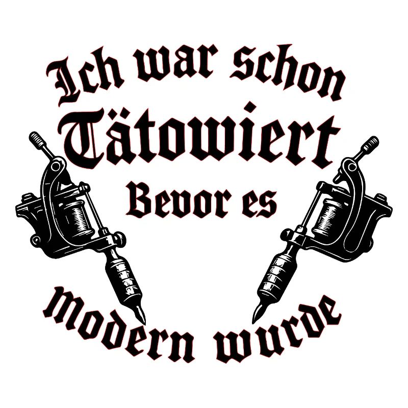 Ich war schon tätowiert, bevor es modern wurde