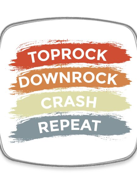 Toprock Downrock Crash Repeat