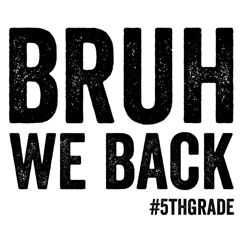 Brother, we're back, 5th grade, first school