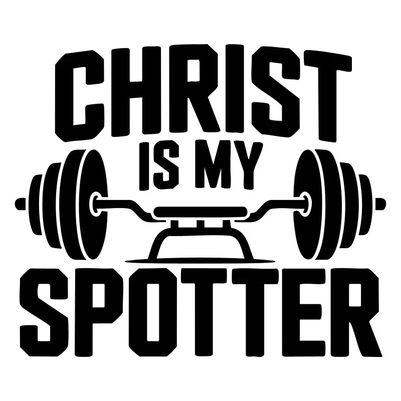 Christ Is My Spotter