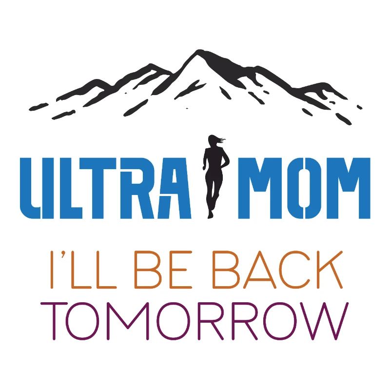 Ultra Mom - I'll Be Back Tomorrow