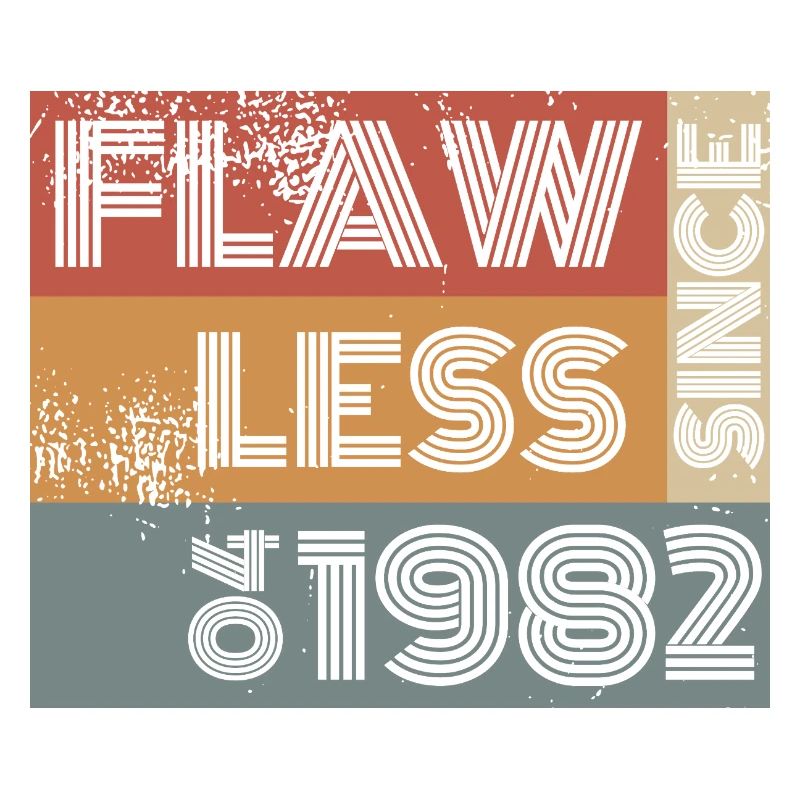 44. Geburtstag Flawless since 04/1982
