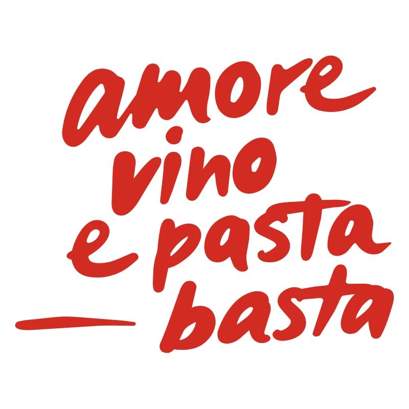 Amore Vino e Pasta - Basta