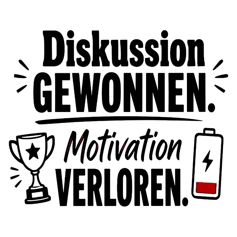  Diskussion Gewonnen Motivation Verloren Lustiger