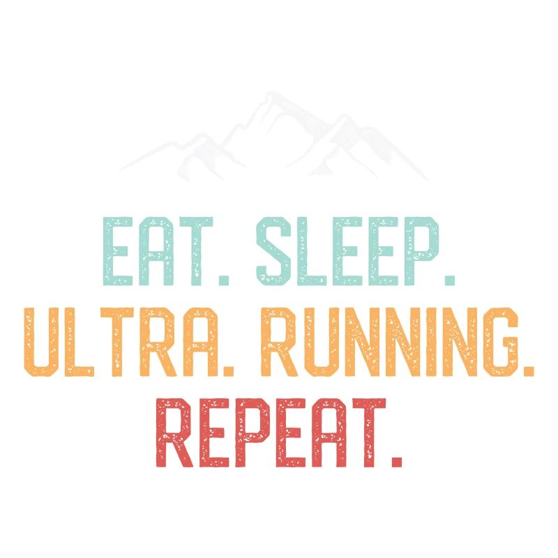 Manger. Dormir. Ultra Running. Répéter.