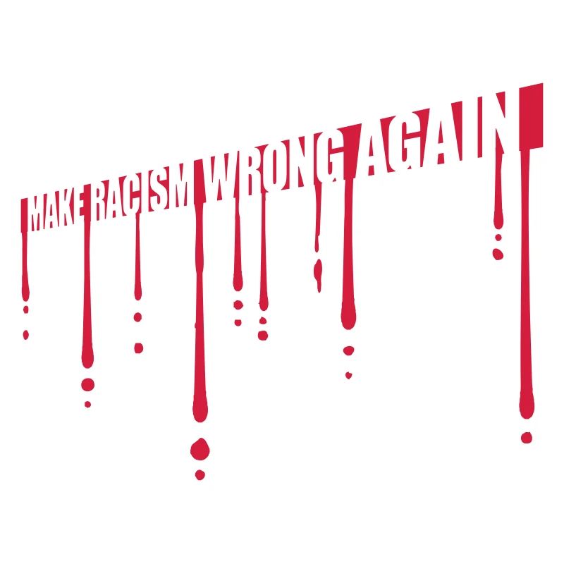 make racism wrong again