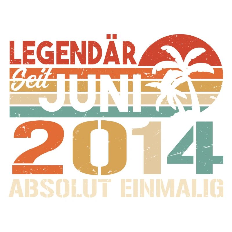 Legendär seit Juni 2014 - Geburtstag 2014