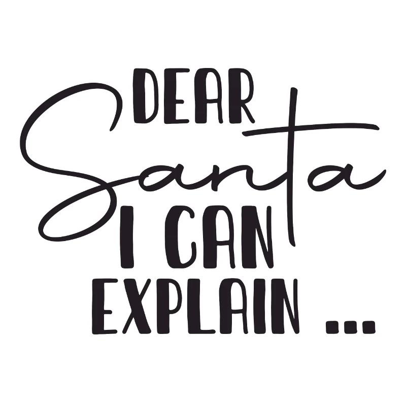 Dear Santa I Can Explain