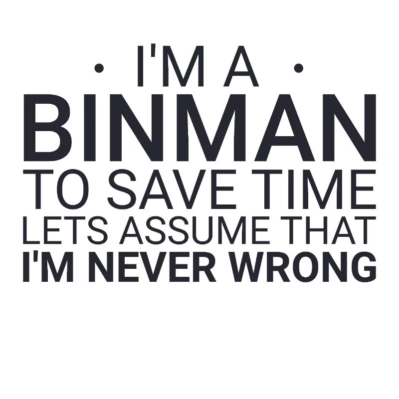 Binman Never Wrong