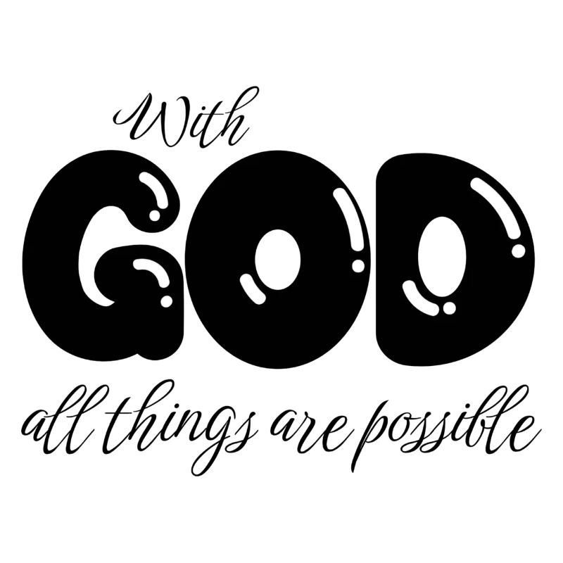 Avec Dieu tout est possible - Bible chrétienne