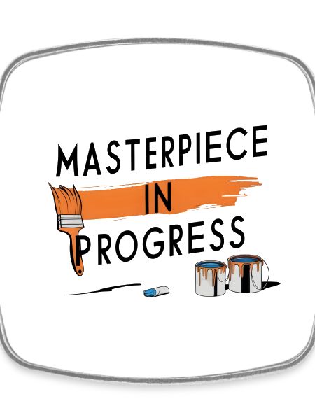 Masterpiece in Progress