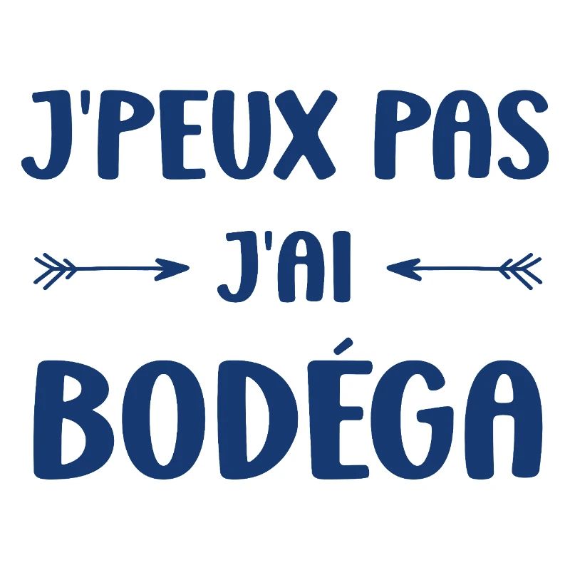 I can't I have Bodéga