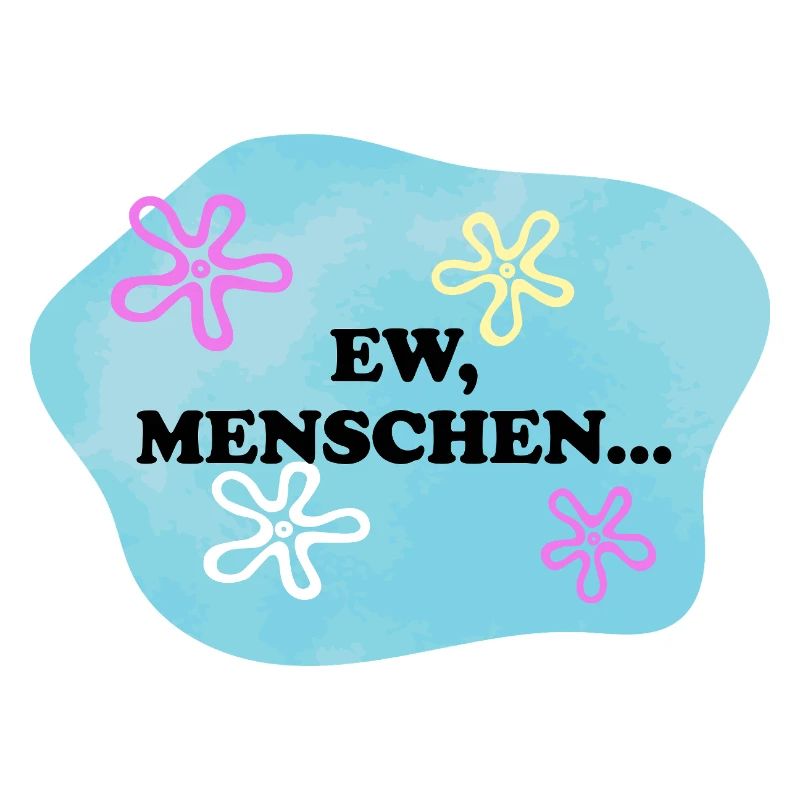 Ew, Menschen | Sarkastisches Retro Meme