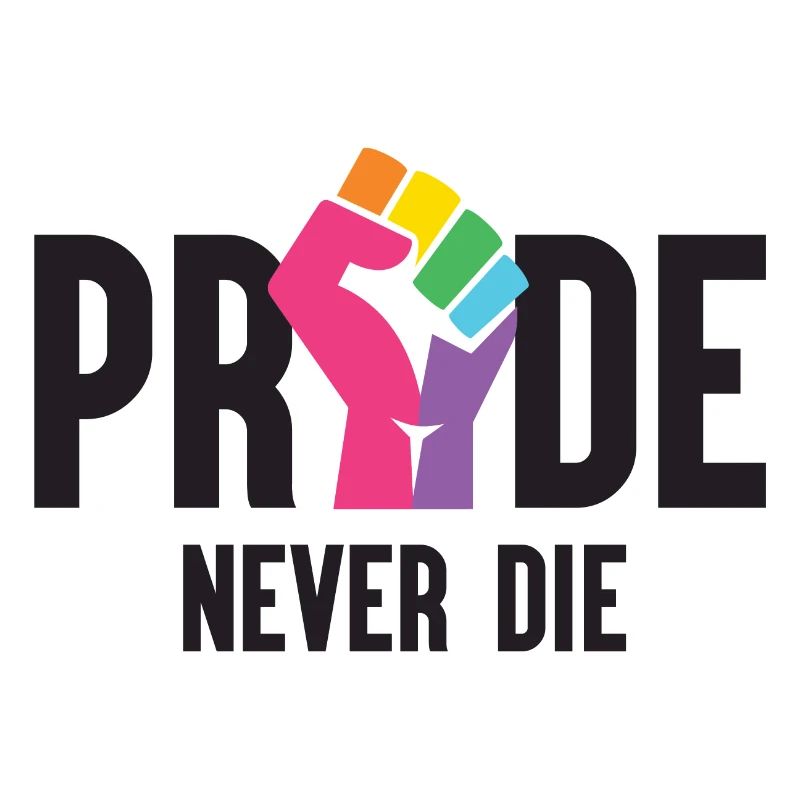 Pride Month LGBT - Pride Never Die