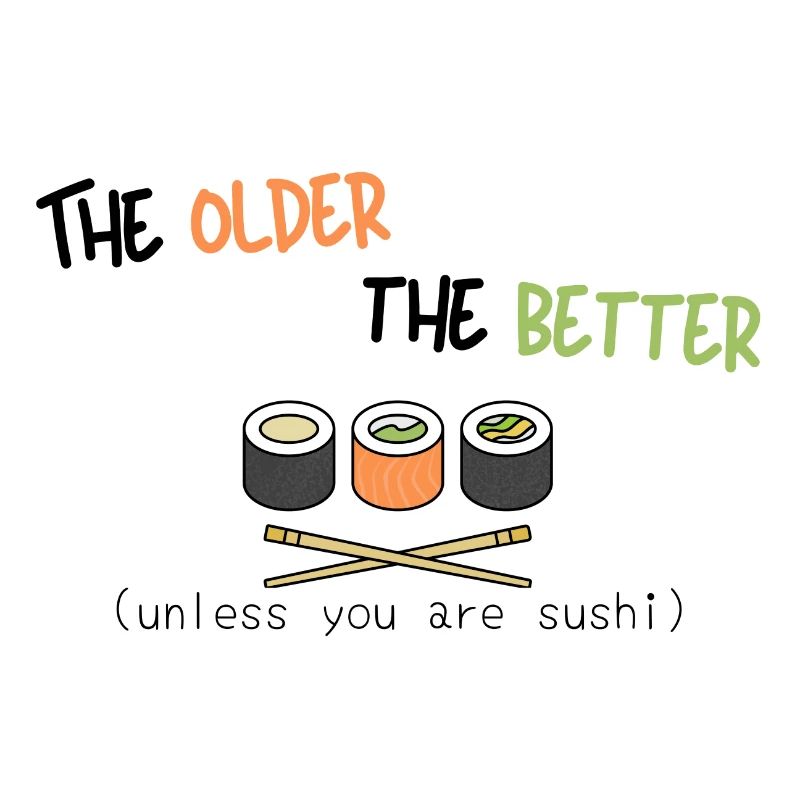 Plus vous êtes âgé, mieux c’est (sauf si vous êtes Sushi)